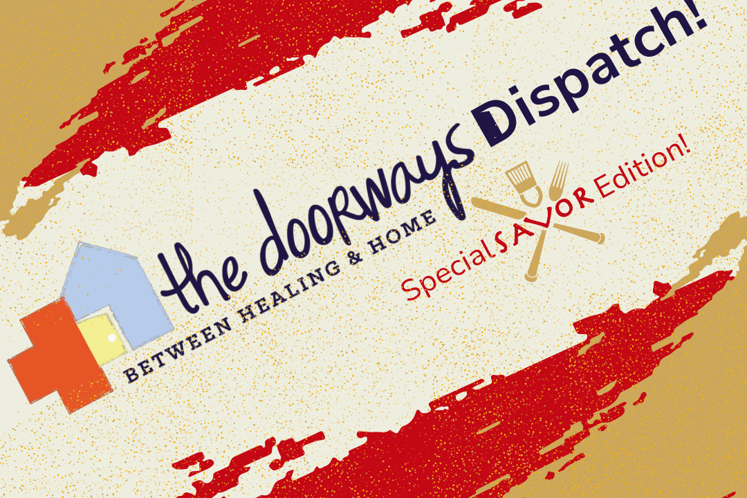 The Doorways Dispatch: Special SAVOR Edition