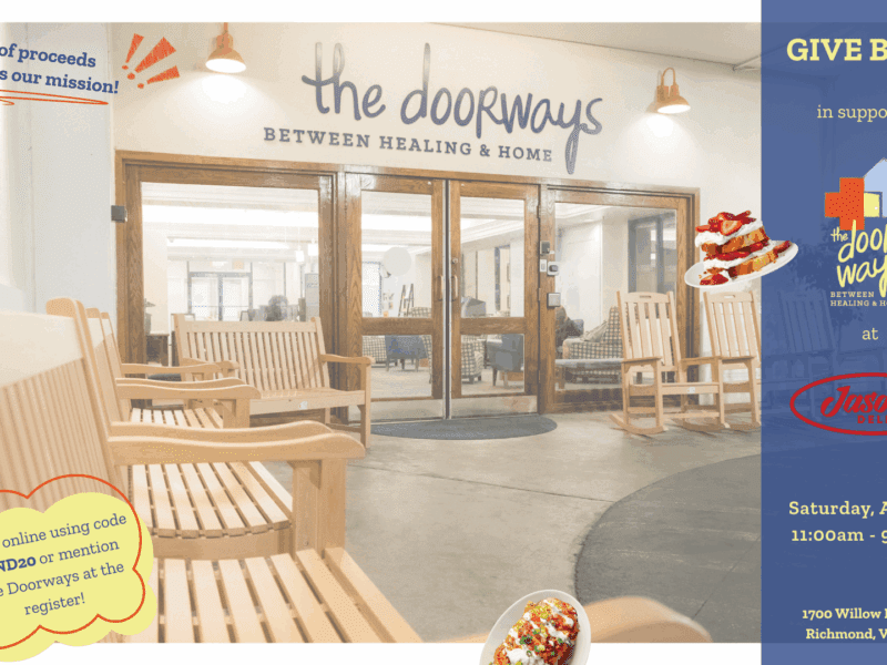 Photo of entryway of The Doorways and food items alongside The Doorways and Jason's Deli logos with the text "Give Back in support of The Doorways at Jason's Deli on Saturday April 26 from 11am-12pm at 1700 Willow Lawn Drive, Richmond, VA 23230. Order online using code FUND20 or mention The Doorways at the register. 20% of proceeds supports our mission!"